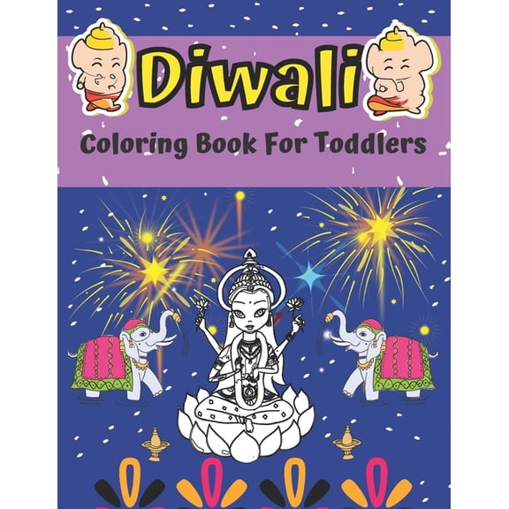 Diwali Coloring Book For Toddlers: Festival of Lights Book For Kids Diyas Decorations Diwali Colouring Celebration Day Rangoli Gift Hinduism for Childrens Age 3-5 5-7 (Paperback)