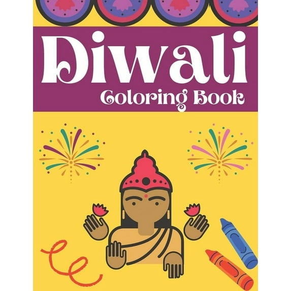 Diwali Coloring Book: Fun and Celebrate Perfect Gift for Celebrating The Festival of Lights (Paperback)