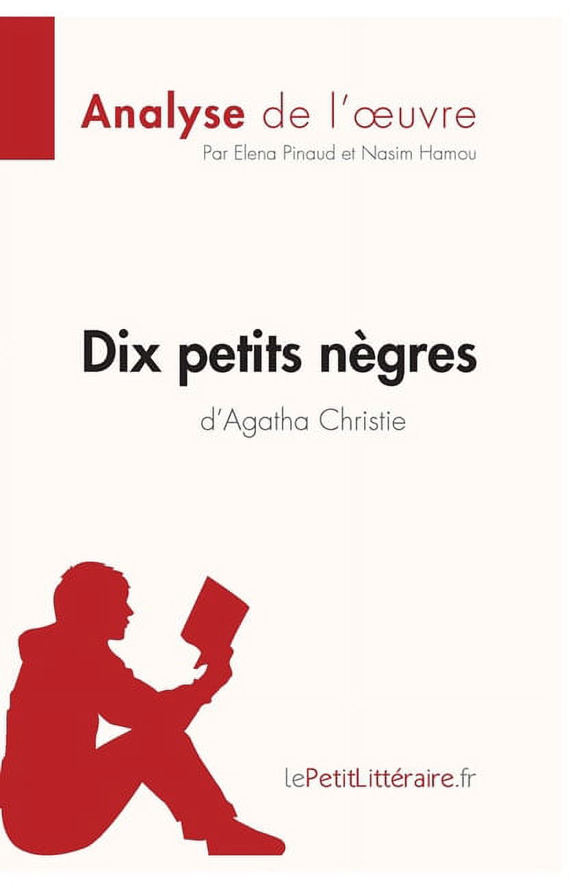 Dix petits nègres d'Agatha Christie (Analyse de l'oeuvre): Analyse complète et résumé détaillé de l'oeuvre, (Paperback)