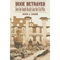 thumbnail image 1 of Pre-Owned Dixie Betrayed: How the South Really Lost the Civil War (Paperback) 0803260172 9780803260177, 1 of 1