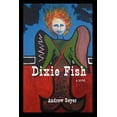 thumbnail image 1 of Dixie Fish (Paperback) by Andrew Geyer, 1 of 1