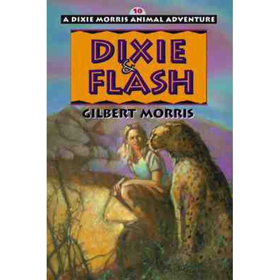 Pre-Owned Dixie & Flash (Dixie Morris Animal Adventure #10) (Paperback) 0802433723 9780802433725