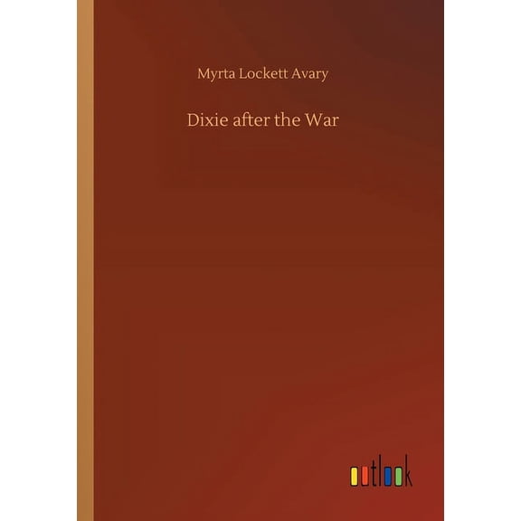 Dixie after the War (Paperback)