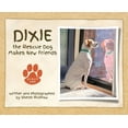 thumbnail image 1 of Dixie the Rescue Dog Makes New Friends, (Hardcover), 1 of 1