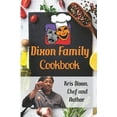 thumbnail image 1 of Dixon Family Cookbook (Paperback) by Kris Dixon, 1 of 1