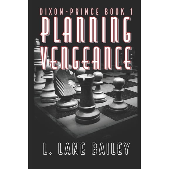Dixon-Prince Planning Vengeance: Broken Path Book 1, Book 1, (Paperback)