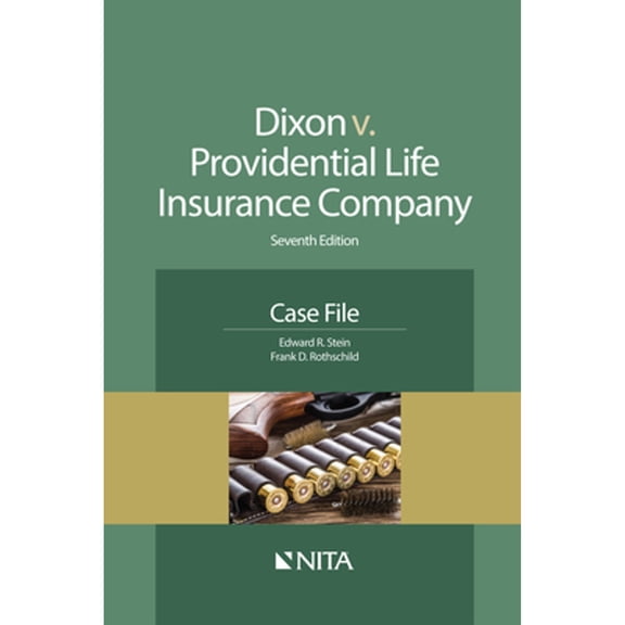 Pre-Owned Dixon v. Providential Life Insurance Company: Seventh Edition Case File (NITA), 9781601567994, 1601567995, Paperback,