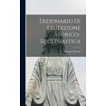 thumbnail image 1 of Dizionario di Erudizione Storico-Ecclesiastica (Hardcover), 1 of 5