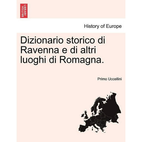 Dizionario storico di Ravenna e di altri luoghi di Romagna. (Paperback)