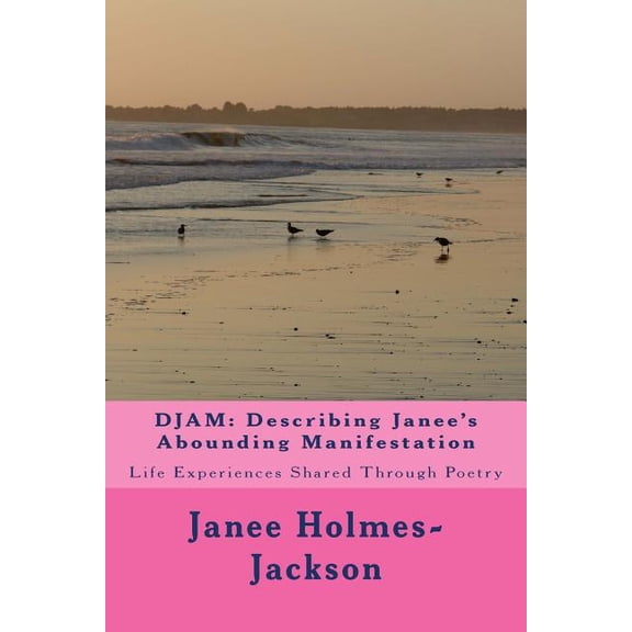 Djam: Describing Janee's Abounding Manifestation, (Paperback)