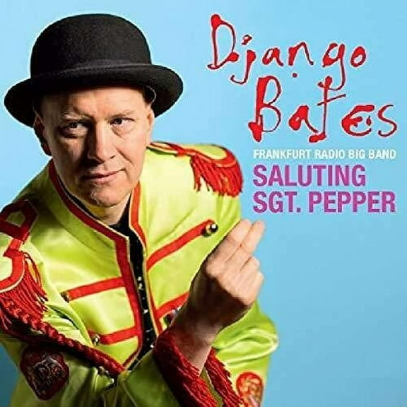 Django Bates - Saluting Sgt. Pepper - Jazz - CD