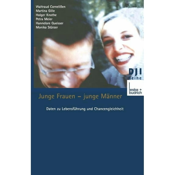 Dji - Reihe Junge Frauen -- Junge Männer: Daten Zu Lebensführung Und Chancengleichheit Eine Sekundäranalytische Auswertung, Book 12, (Paperback)