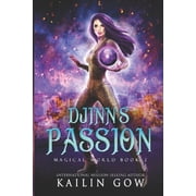 Magical World Djinns Passion A Why Choose YA/NA Fantasy Romance Magical World Book 2, Book 2, Paperback