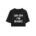 thumbnail image 1 of Djo Merch Uh-Oh I'm Basic Crop Top Fashion Graphic T-shirt Women Girl Short Sleeve, 1 of 2