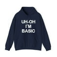 thumbnail image 1 of Djo Merch Uh-Oh I'm Basic Hoodie Graphic Hoodies Fashion Unisex Men Women Long Sleeve Pullover Tops, 1 of 2