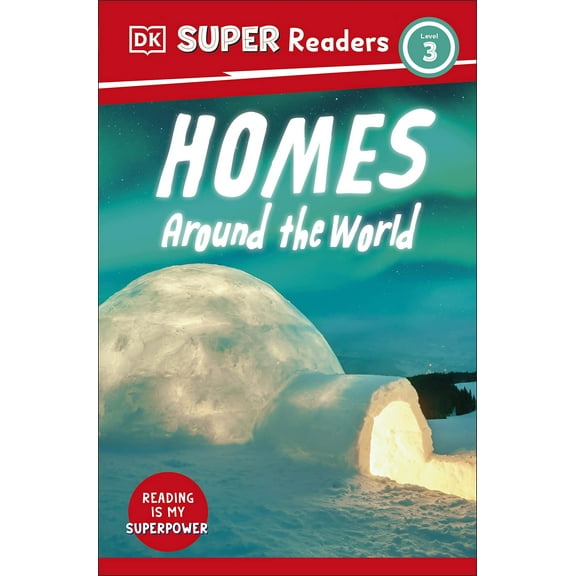 Dk Super Readers Level 3 Homes Around The World