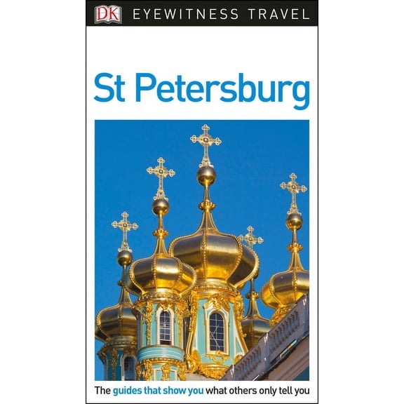 Dk eyewitness travel guide st petersburg: 9781465468789