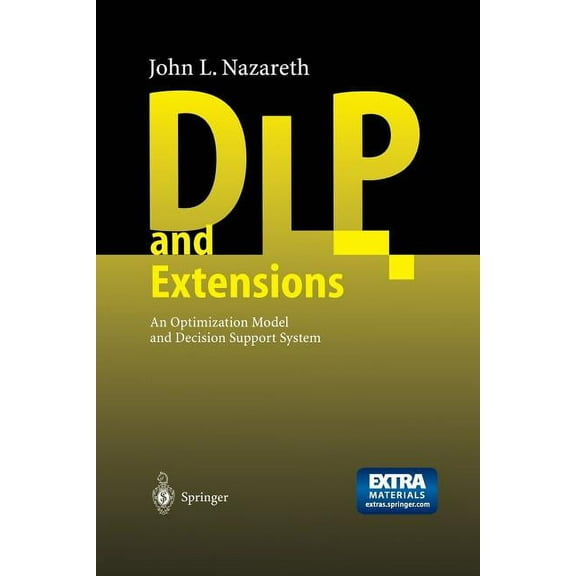 Dlp and Extensions: An Optimization Model and Decision Support System, (Paperback)