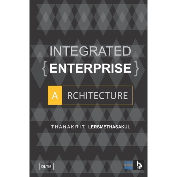 Dltm: Integrated Enterprise Architecture (Paperback)