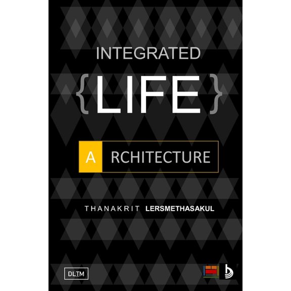 Dltm: Integrated Life Architecture (Series #1) (Paperback)