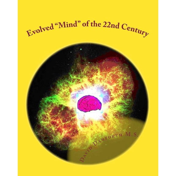 Evolved Mind of the 22nd Century