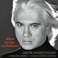 thumbnail image 1 of Dmitri Hvorostovsky - Where Are You My Brothers - Music & Performance - CD, 1 of 1