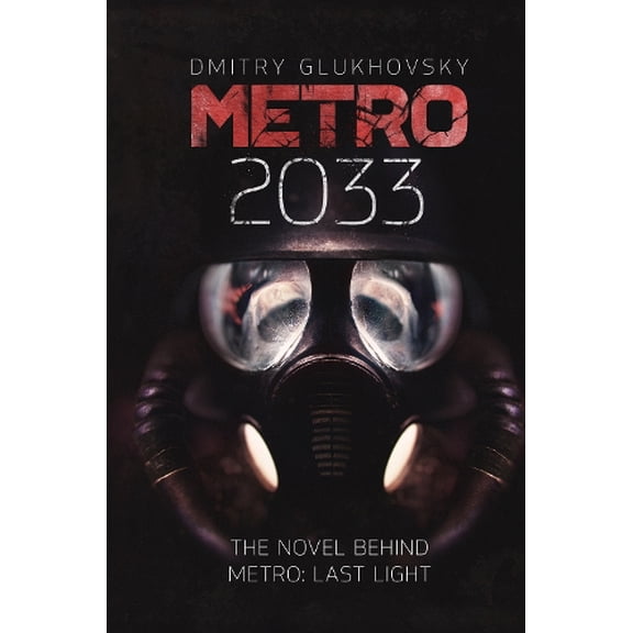 Dmitry Glukhovsky,Dmitry Glukhovsky Metro 2033 (Paperback) Metro