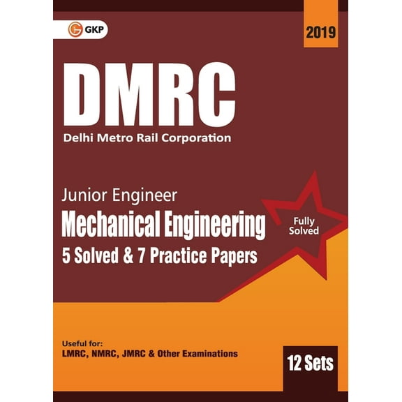 Dmrc 2019: Junior Engineer Mechanical Engineering Previous Years' Solved Papers (12 Sets), (Paperback)