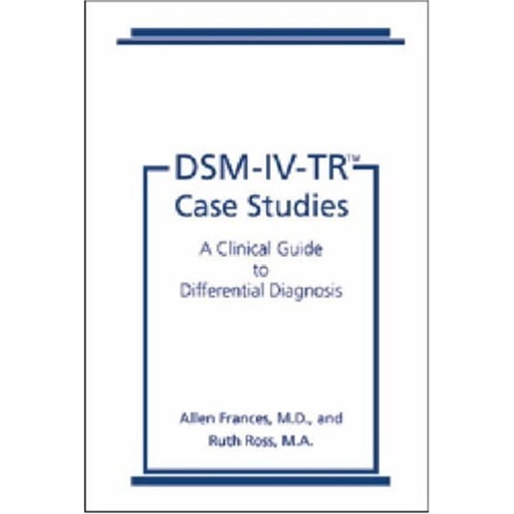 Pre-Owned DSM-IV-TR Case Studies : A Clinical Guide to Differential Diagnosis (Hardcover) 9781585620494