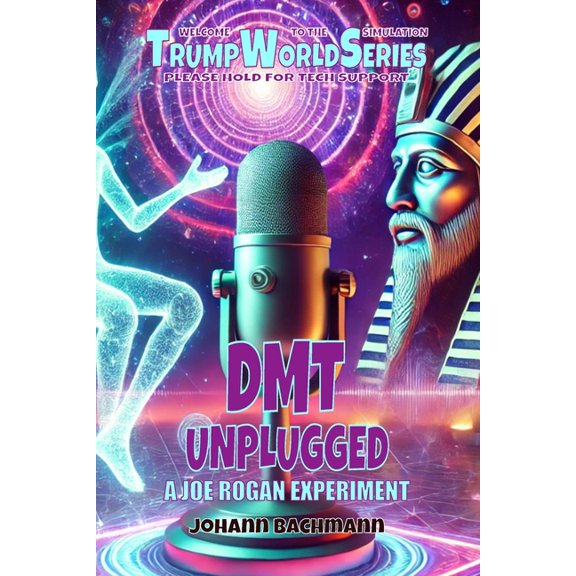 Dmt Unplugged: A Joe Rogan Experiment, (Paperback)