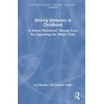 thumbnail image 1 of Dmt with Infants, Children, Teens and Fa Moving Moments in Childhood: A Dance/Movement Therapy Lens for Supporting the Whole Child, (Hardcover), 1 of 1