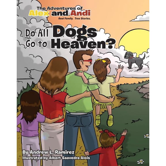 The Adventures of Alex and Andi Do All Dogs Go To Heaven?, Book 3, (Paperback)