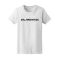 thumbnail image 1 of Do All Things With Love, Quote T-Shirt Women -Image by Shutterstock, Female Medium, 1 of 2