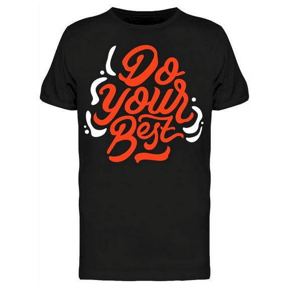 Do Always Your Best T-Shirt Men -Image by Shutterstock, Male Small