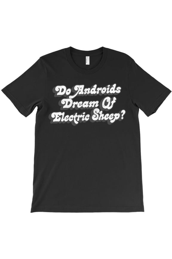 Do Androids Dream Of Electric Sheep Funny Retro Sci-Fi Movie Themed H17033 T-Shirt, for Men and Women, Up to Size 5XL