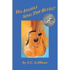 Do Angels Sing the Blues?, (Paperback)