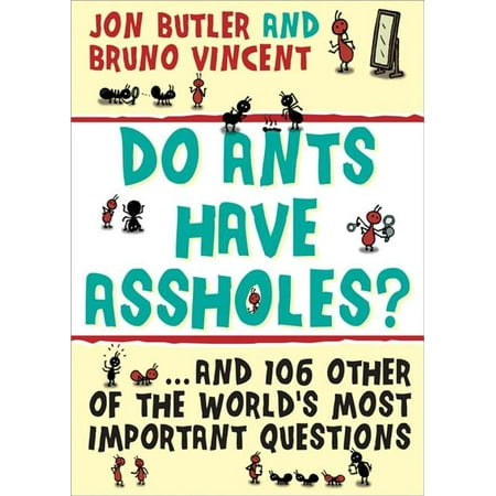 Do Ants Have Assholes?