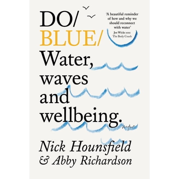 Do Books Do Blue: Water, Waves and Wellbeing, Book 46, (Paperback)