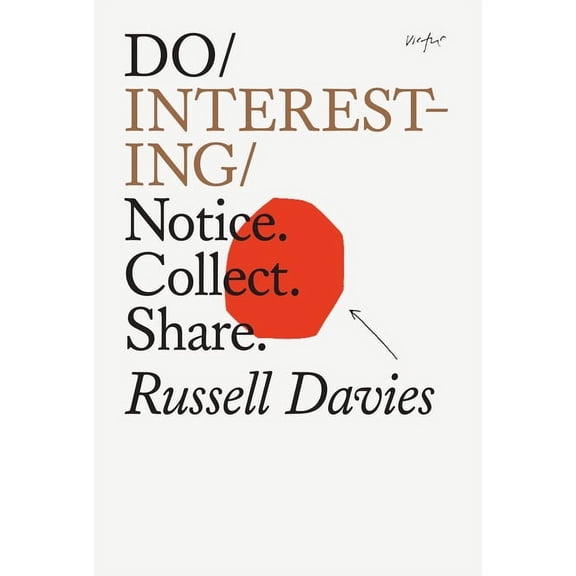 Do Books Do Interesting: Notice. Collect. Share., Book 36, (Paperback)