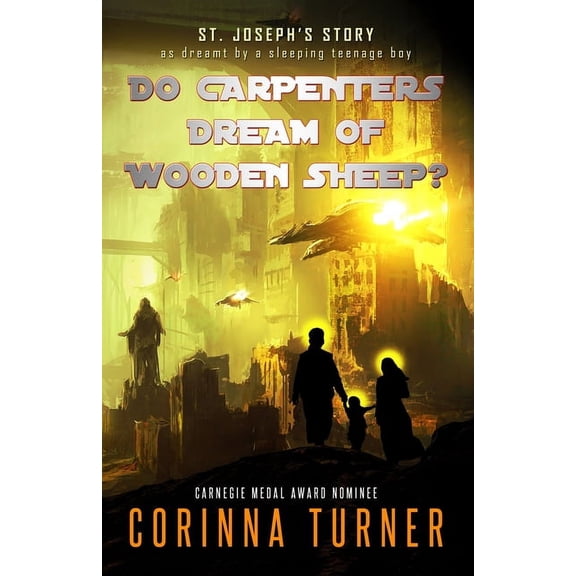 Friends in High Places Do Carpenters Dream of Wooden Sheep?: St. Joseph's Story as dreamt by a sleeping teenage boy, (Paperback)