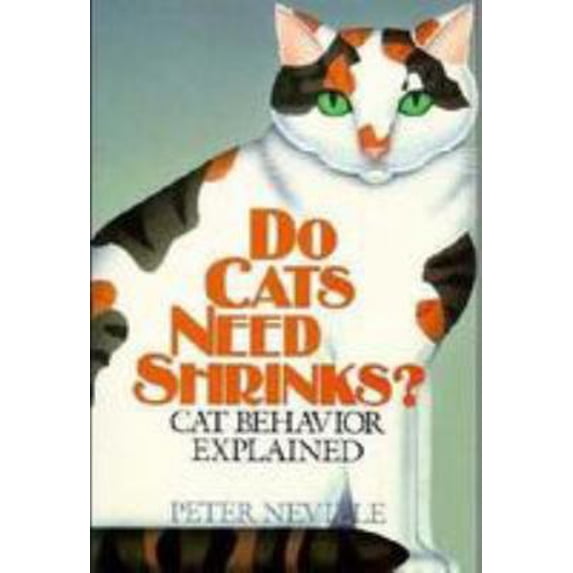 Pre-Owned Do Cats Need Shrinks? Cat Behavior Explained (Hardcover) 0785801588 9780785801580