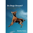thumbnail image 1 of Do Dogs Dream?: Nearly Everything Your Dog Wants You to Know (Hardcover) by Stanley Coren, 1 of 1