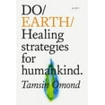 thumbnail image 1 of Pre-Owned Do Earth: Healing Strategies for Humankind. (Paperback) 1914168003 9781914168000, 1 of 1