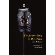 Do Everything in the Dark, Paperback