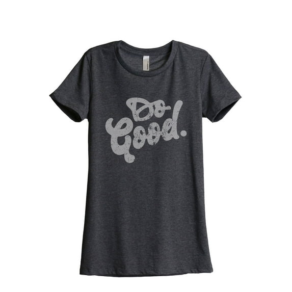 Do Good Women's Fashion Relaxed T-Shirt Tee Charcoal Grey X-Large