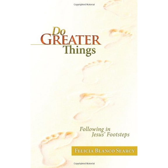 Pre-Owned Do Greater Things: Following in Jesus' Footsteps (Paperback) 0871593416 9780871593412