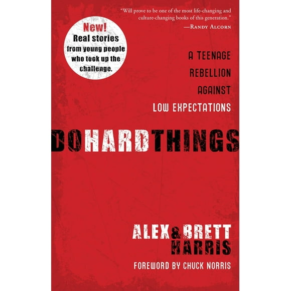 Do Hard Things : A Teenage Rebellion Against Low Expectations (Paperback)