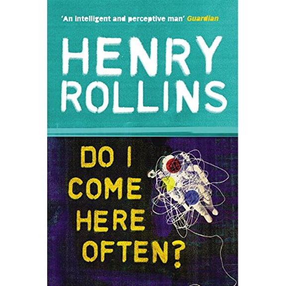 Do I Come Here Often? (Paperback) by Henry Rollins