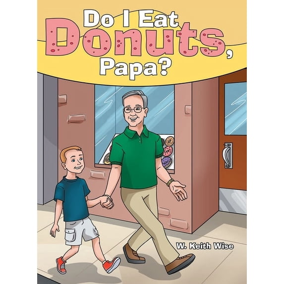 Do I Eat Donuts, Papa?, (Hardcover)