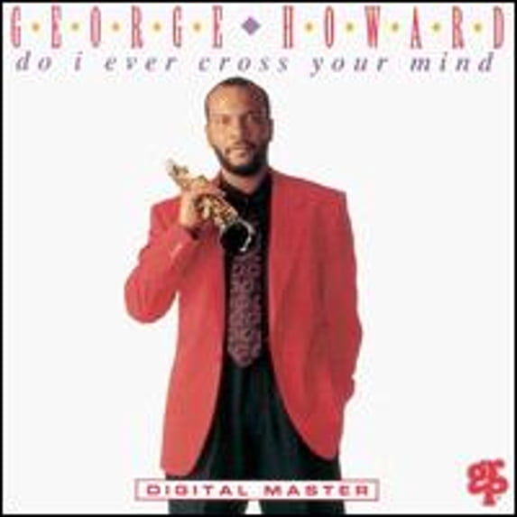 Pre-Owned Do I Ever Cross Your Mind? (CD 0011105966924) by George Howard
